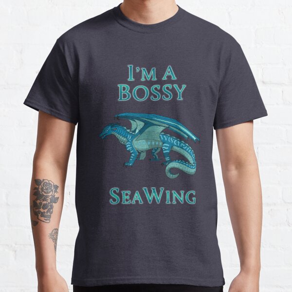 I'm a Bossy SeaWing Classic T-Shirt