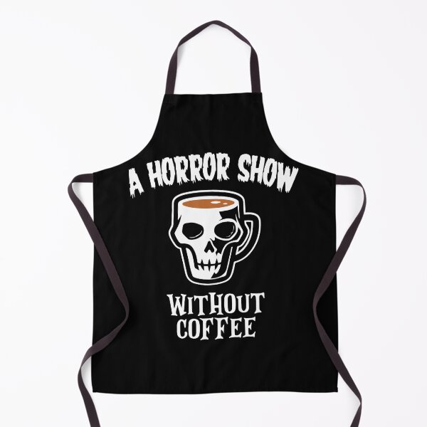 Item preview, A HORROR SHOW WITHOUT COFFEE SKULL CAFFEINE LOVER HALLOWEEN designed and sold by w1ckerman.