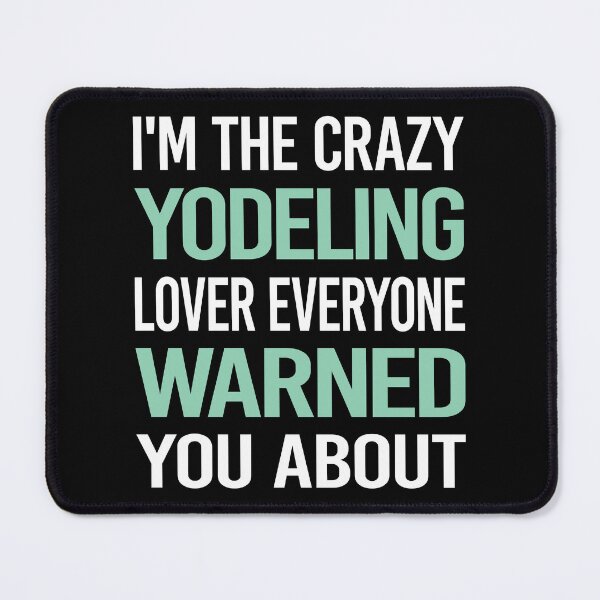 Item preview, Crazy Lover Yodeling Yodel designed and sold by BimBamFrank.