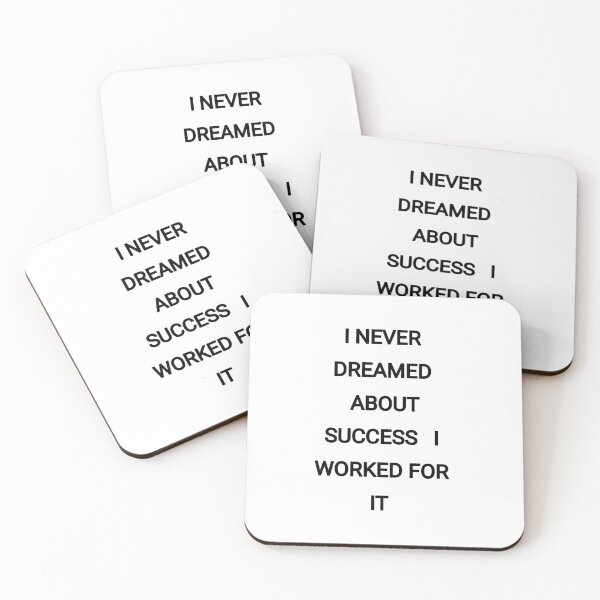 Item preview, I never dreamed about success I worked for it designed and sold by Itaxi.