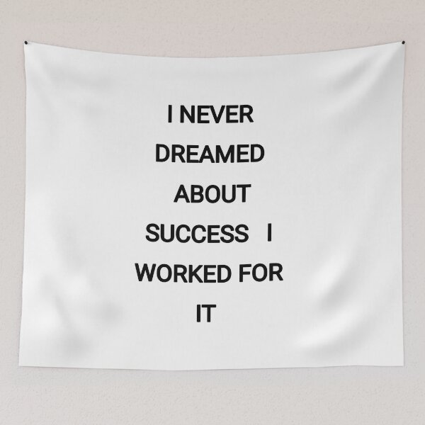 Item preview, I never dreamed about success I worked for it designed and sold by Itaxi.