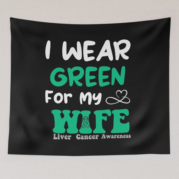 Item preview, I Wear Green For My Wife Liver Cancer Awareness designed and sold by uwart.