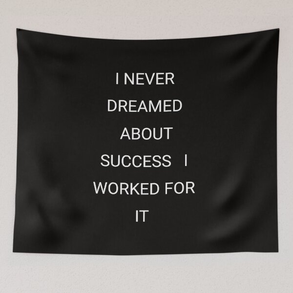 Item preview, I never dreamed about success I worked for it designed and sold by Itaxi.