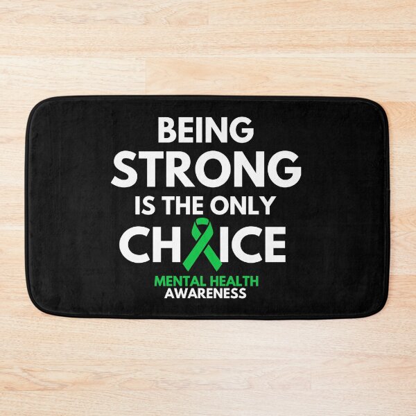 Item preview, Being Strong Is The Only Choice Mental Health Awareness designed and sold by Color-Sparkle.