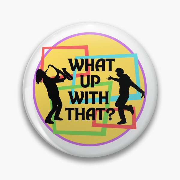 Item preview, What Up With That designed and sold by AMERICANCHEEZ.