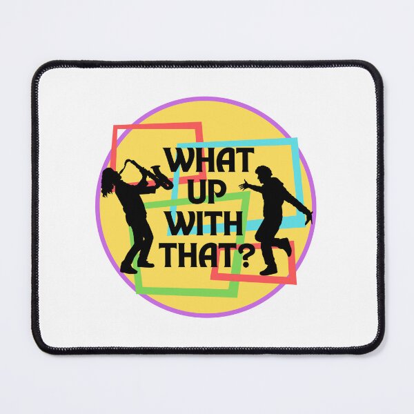 Item preview, What Up With That designed and sold by AMERICANCHEEZ.
