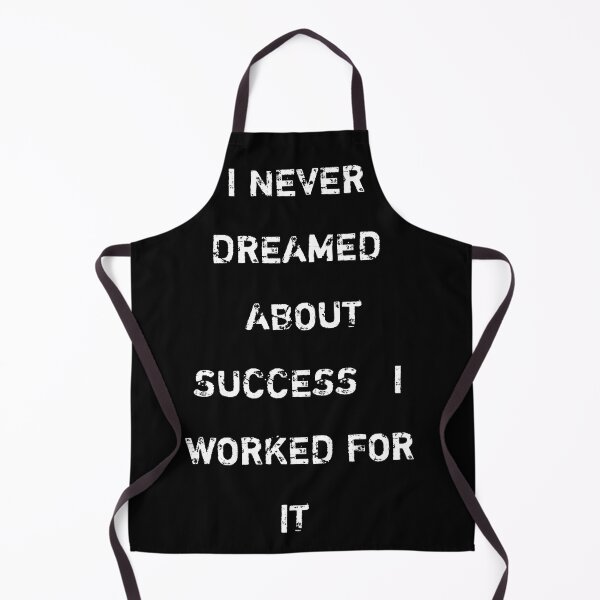Item preview, I never dreamed about success I worked for it designed and sold by Itaxi.