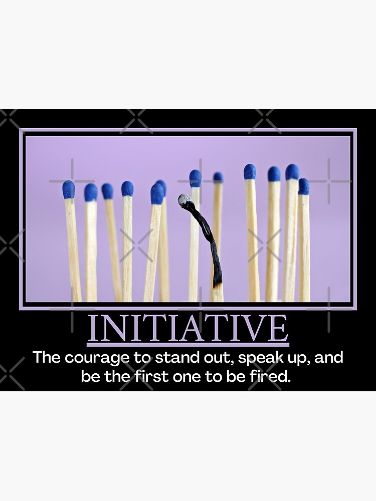 Initiative- Demotivational Poster Premium Matte Vertical Poster sold by ...