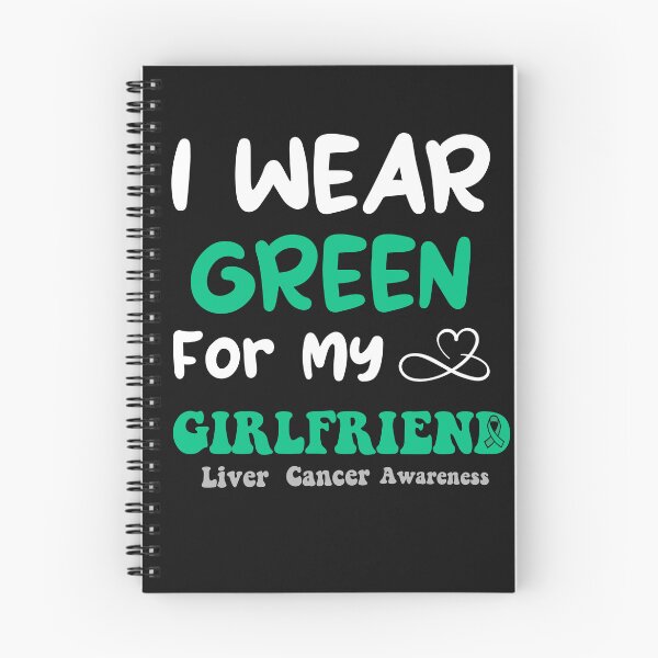Item preview, I Wear Green For My Girlfriend Liver Cancer Awareness designed and sold by uwart.