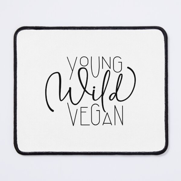 Item preview, Young, Wild, Vegan - Vegan Power, Vegan Live, Lifestyle designed and sold by Shirtflyer.