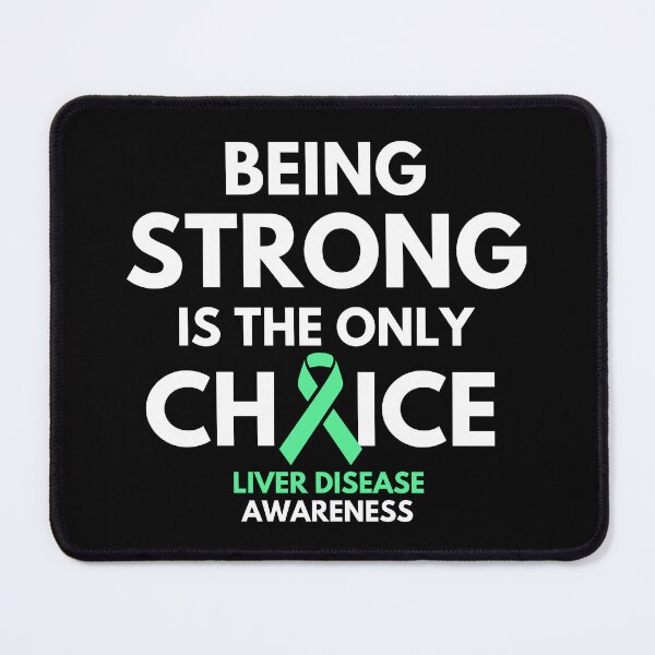 Item preview, Being Strong Is The Only Choice Liver Disease Awareness designed and sold by Color-Sparkle.
