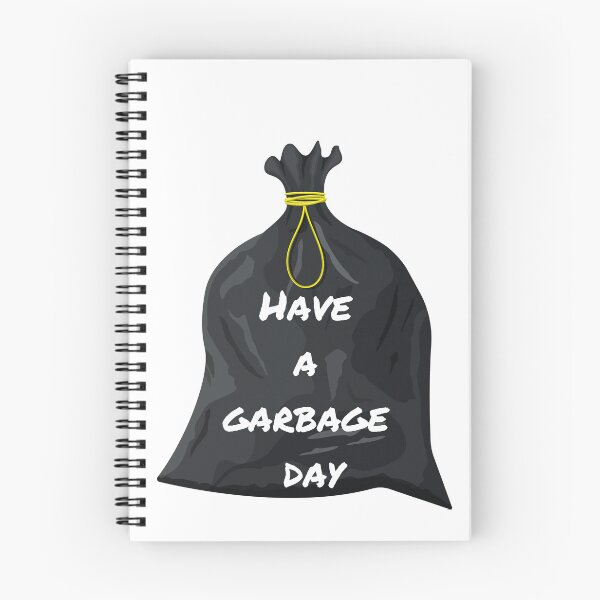 Item preview, have a garbage day designed and sold by GraphicGuru13.