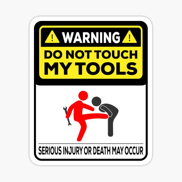 Item preview, My tools warning designed and sold by Keyur44.