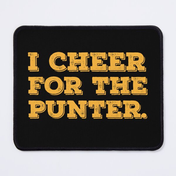 Item preview, I Cheer For The Punter designed and sold by Tatus Brinal.