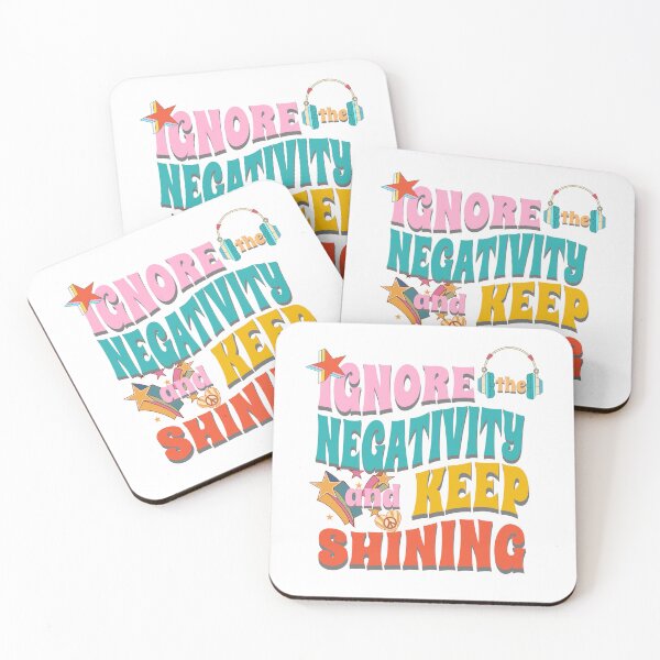 Item preview, Ignore the Negativity and Keep Shining designed and sold by agelessfitfreak.