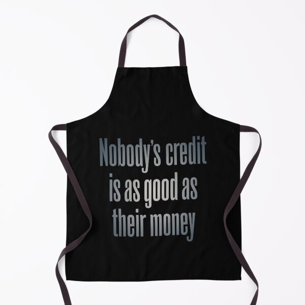 Item preview, Nobody's credit is as good as their money. v.1 designed and sold by x1brett.
