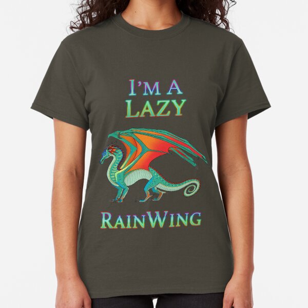 I'm a Lazy RainWing Classic T-Shirt