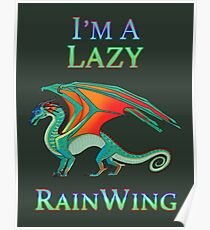 I'm a Lazy RainWing Poster