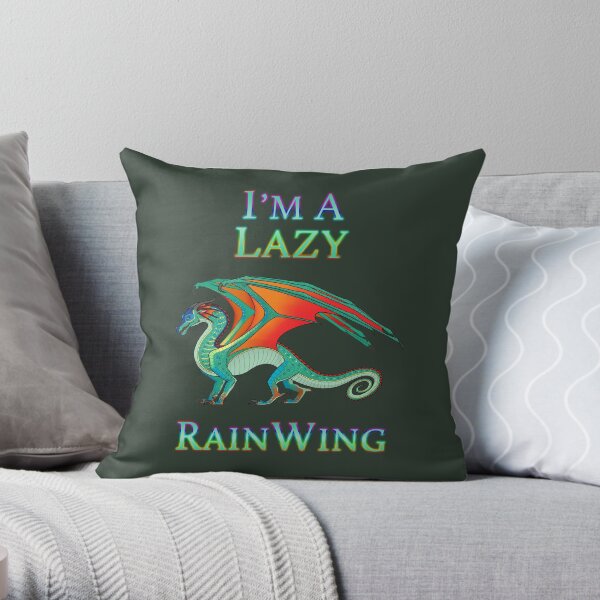 I'm a Lazy RainWing Throw Pillow