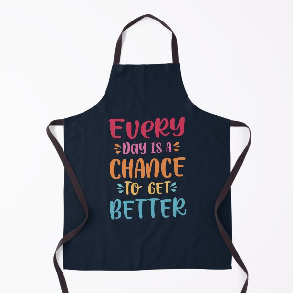 Item preview, Every Day is A Chance to get Better! Quote of the Day designed and sold by Numero14.