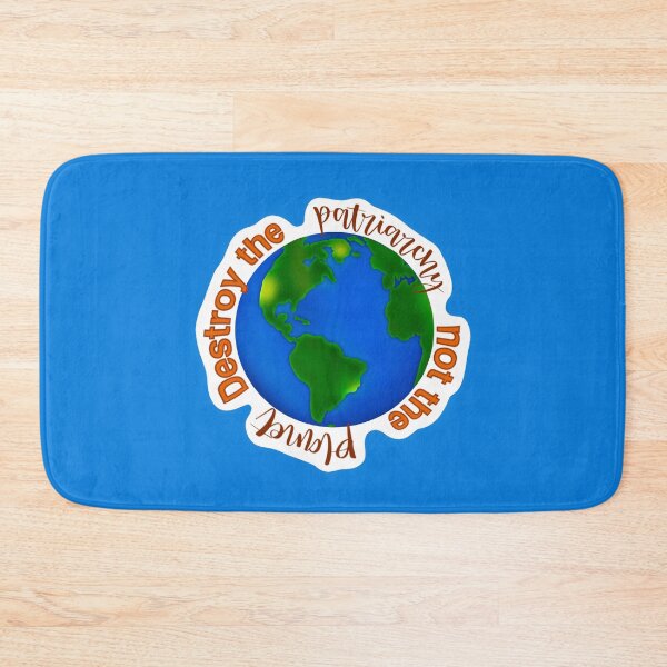 Item preview, Destroy the Patriarchy Not the Planet  designed and sold by TaylorElizLane.