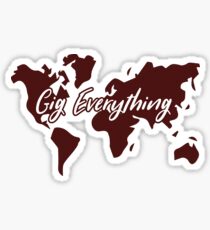 Gig Everything Sticker