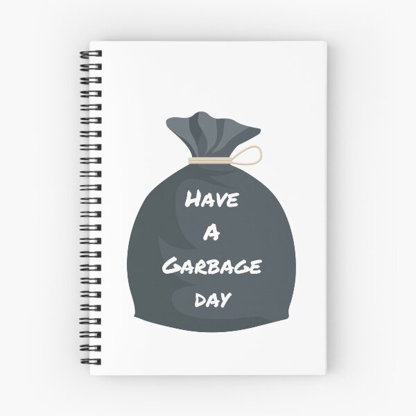 Item preview, have a garbage day designed and sold by GraphicGuru13.