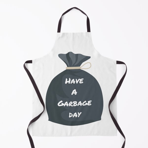 Item preview, have a garbage day designed and sold by GraphicGuru13.
