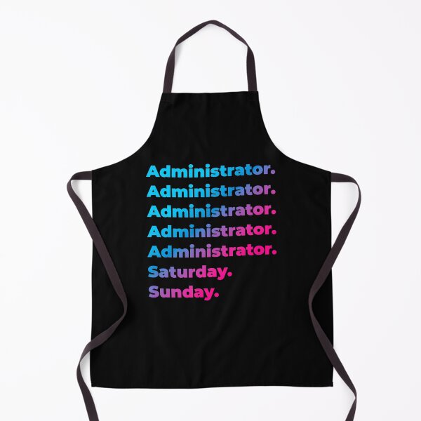 Item preview, Administrator. Saturday. Sunday. designed and sold by SVPOD.