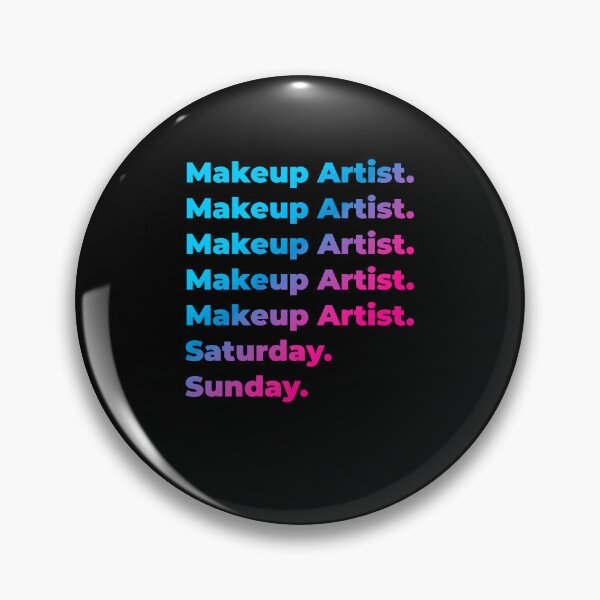 Item preview, Makeup Artist. Saturday. Sunday. designed and sold by SVPOD.