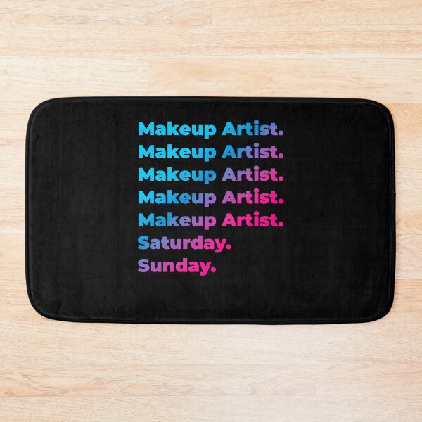 Item preview, Makeup Artist. Saturday. Sunday. designed and sold by SVPOD.