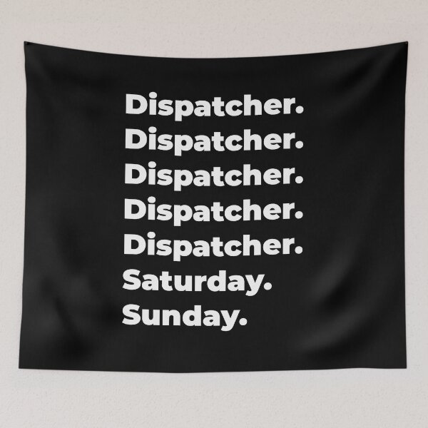 Item preview, Dispatcher saturday and sunday designed and sold by SVPOD.