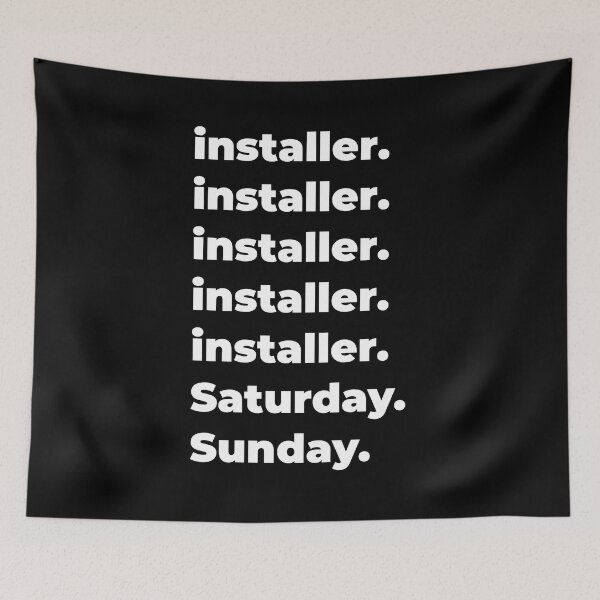 Item preview, installer saturday and sunday designed and sold by SVPOD.