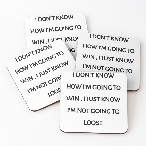 Item preview, I don't know how I'm going to win I just know I'm not going to loose designed and sold by Itaxi.