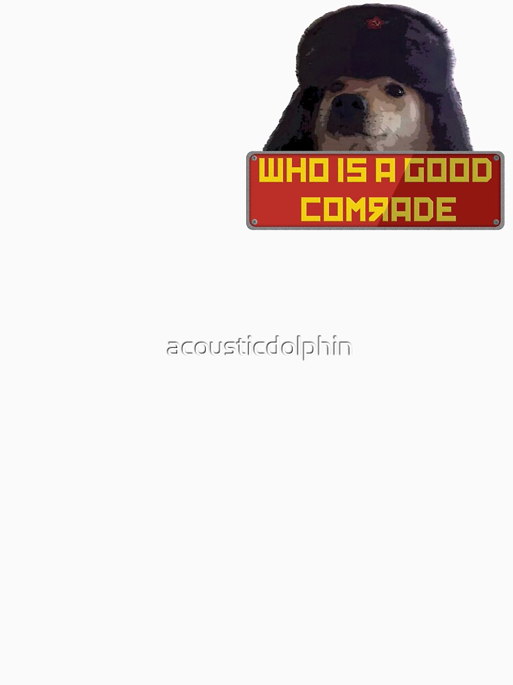 Imagen 7 de 7, Camiseta clásica con la obra ¿Quién es un buen camarada?, diseñada y vendida por acousticdolphin.