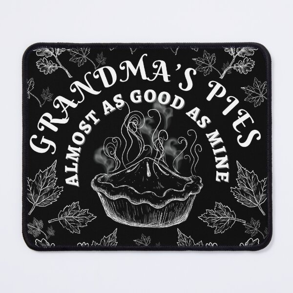 Item preview, Grandma’s Pies…”Almost As Good As Mine!” designed and sold by Enhanceinner “Living The Life”.