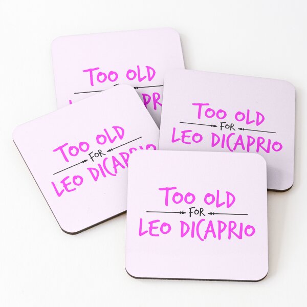 Item preview, Too Old For Leo DiCaprio designed and sold by luisp96.