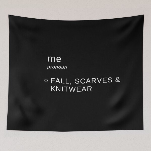 Item preview, Fall, Scarves and Knitwear - The Definition of Me for Moms, Dads and Loved Ones designed and sold by Brimwood.