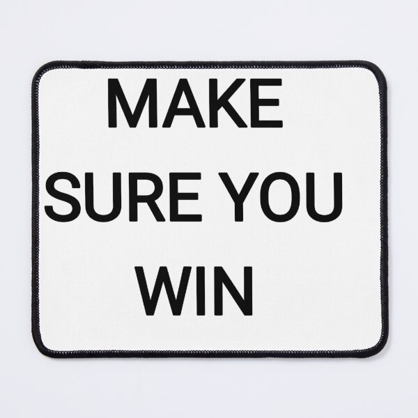 Item preview, Make sure you win designed and sold by Itaxi.