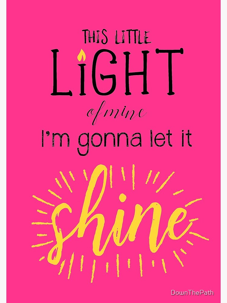 this-little-light-of-mine-i-m-gonna-let-it-shine-journal-for-sale-by-downthepath-redbubble