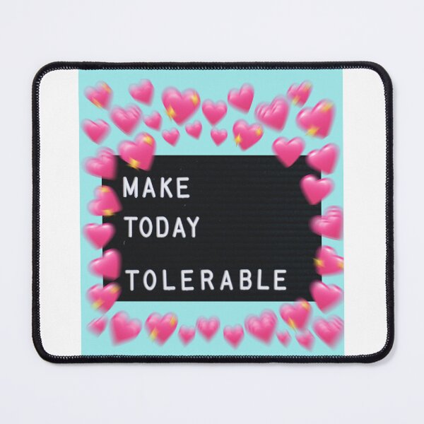 Item preview, Make today tolerable designed and sold by cortbart.