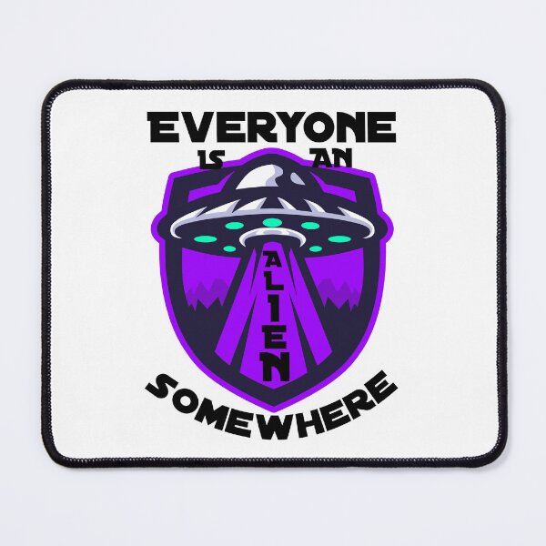 Item preview, Everyone Is An Alien Somewhere Friendly Alien Abductions Funny Saying designed and sold by Sonatablue.