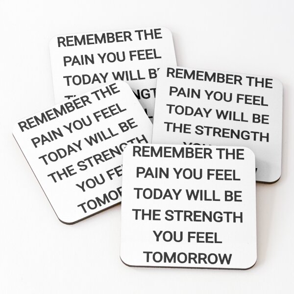 Item preview, Remember the pain you feel today will be the strength you feel tomorrow designed and sold by Itaxi.