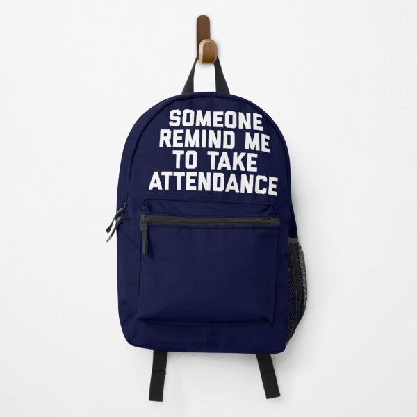 Item preview, Copy of Someone Remind Me To Take Attendance designed and sold by blueprint198686.