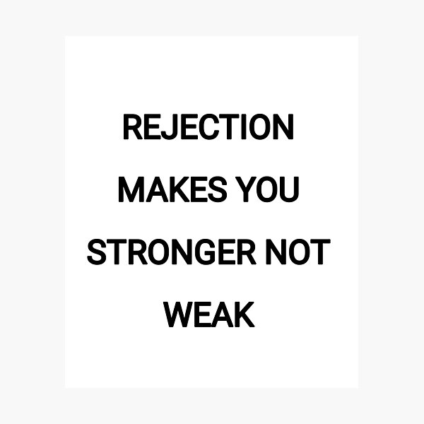 Item preview, Rejections make you stronger not weak designed and sold by Itaxi.