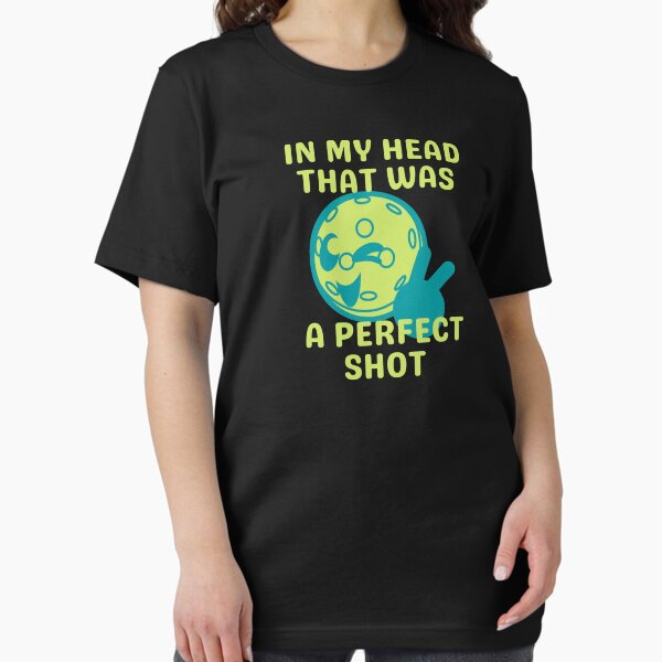 Item preview, Pickleball - In my head that was a perfect shot designed and sold by Saimia.
