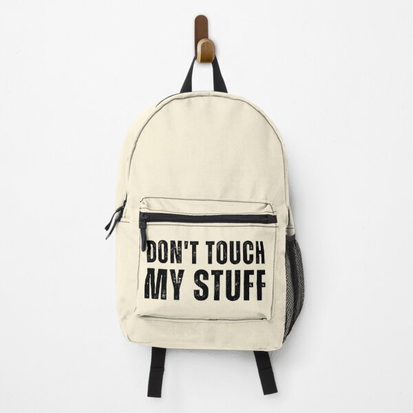 Item preview,  Don't Touch My Stuff designed and sold by Einstein12345.