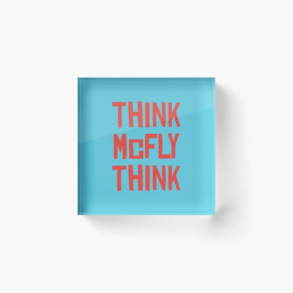 Item preview, Think McFly Think designed and sold by GraspOriginal.