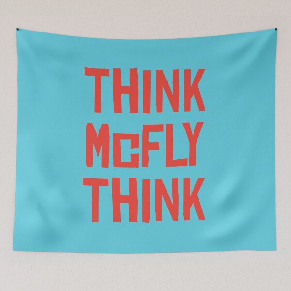 Item preview, Think McFly Think designed and sold by GraspOriginal.