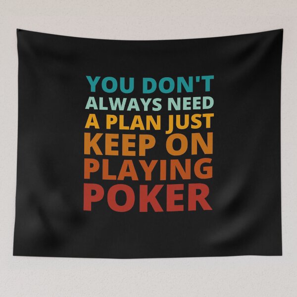 Item preview, You Don't Always Need a Plan Just Keep on Playing Poker designed and sold by Crafty-Mornings.
